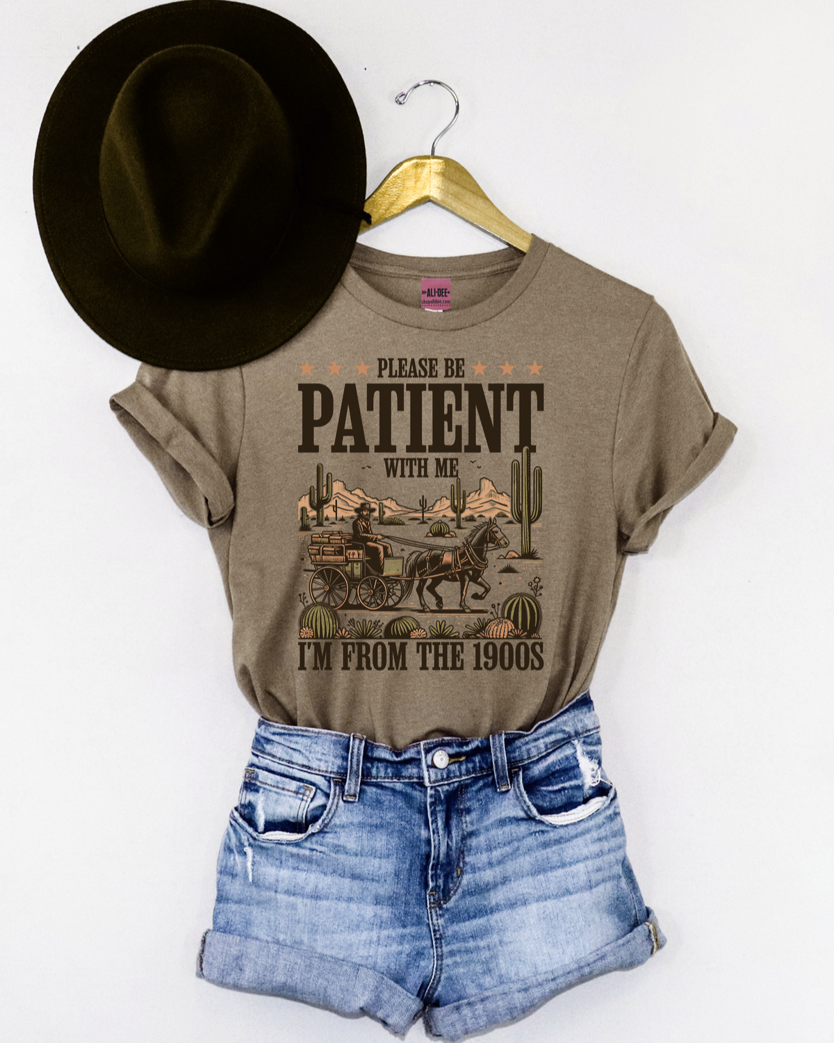 Please Be Patient With Me Im From The 1900s - Desert Tan