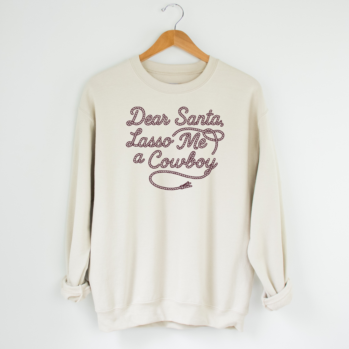 Dear Santa, Lasso Me A Cowboy Sweatshirt - Sand