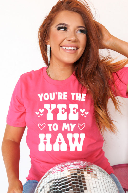 You're the Yee To My Haw Western Valentines Day - Fuchsia Tee